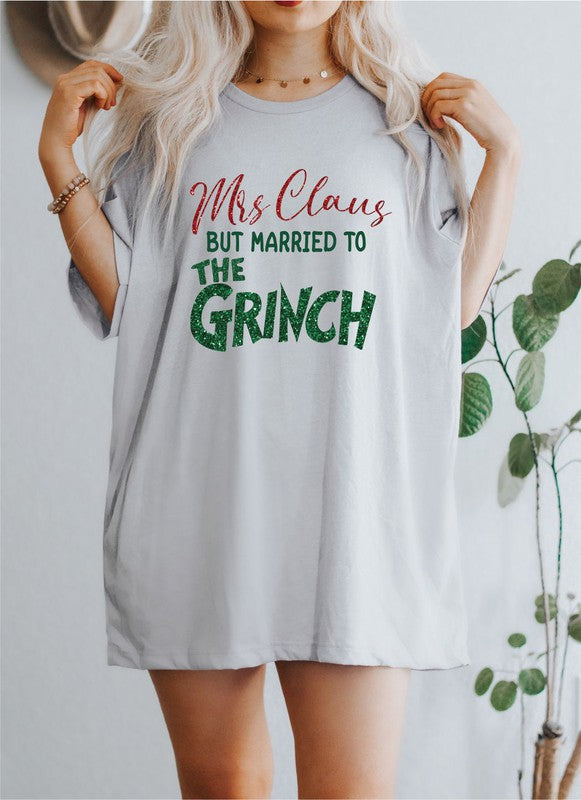 Mrs Claus but Married to the Grinch Tee Shirt free shipping -Oh Em Gee Boutique