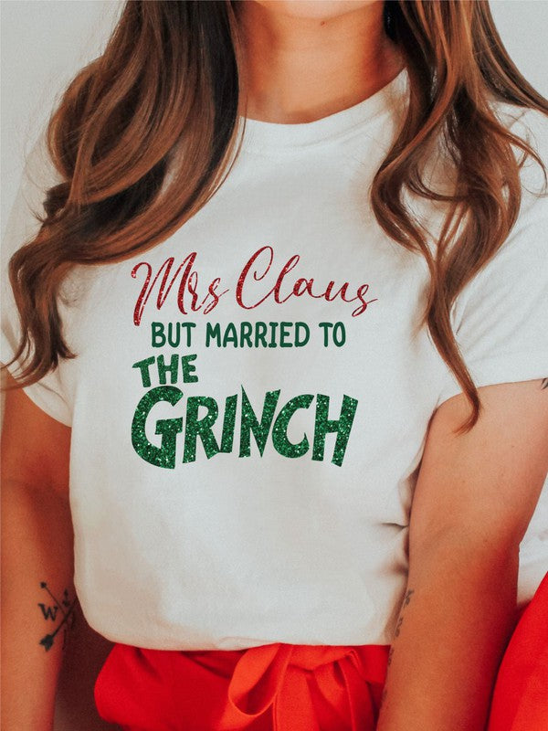 Mrs Claus but Married to the Grinch Tee Shirt free shipping -Oh Em Gee Boutique
