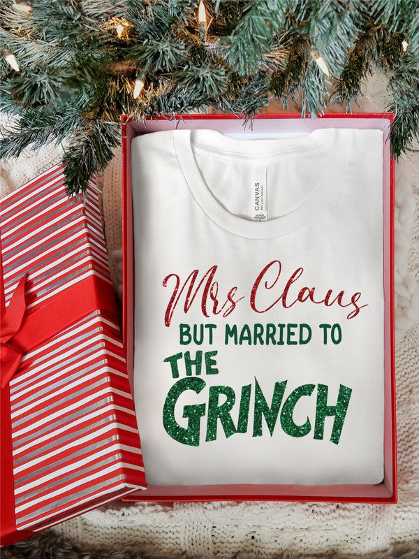 Mrs Claus but Married to the Grinch Tee Shirt free shipping -Oh Em Gee Boutique