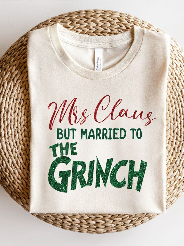 Mrs Claus but Married to the Grinch Tee Shirt free shipping -Oh Em Gee Boutique