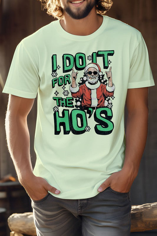 I Do It for the Ho's Christmas Unisex Graphic Tee free shipping -Oh Em Gee Boutique