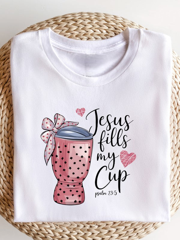 Jesus Fill My Cup Graphic Tee free shipping -Oh Em Gee Boutique