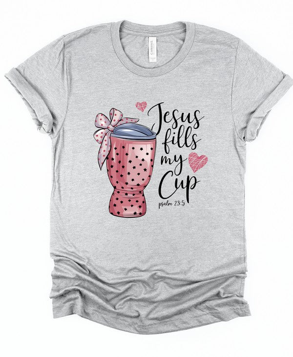 Jesus Fill My Cup Graphic Tee free shipping -Oh Em Gee Boutique