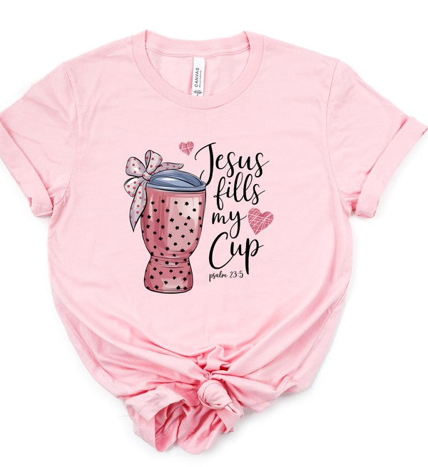 Jesus Fill My Cup Graphic Tee free shipping -Oh Em Gee Boutique